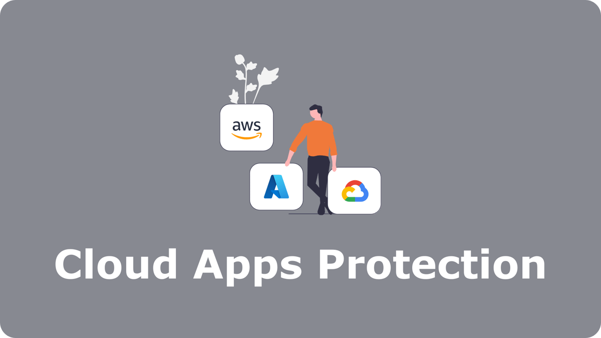 Cloud Apps Protection